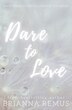 Dare to Love by Brianna Remus, Paperback | Indigo Chapters