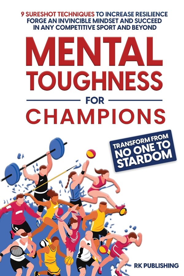 Mental Toughness for Champions by Rk Publishing, Paperback | Indigo Chapters
