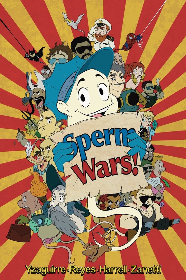 Sperm Wars - Main Cover by Timothy Yzaguirre, Hardcover | Indigo Chapters