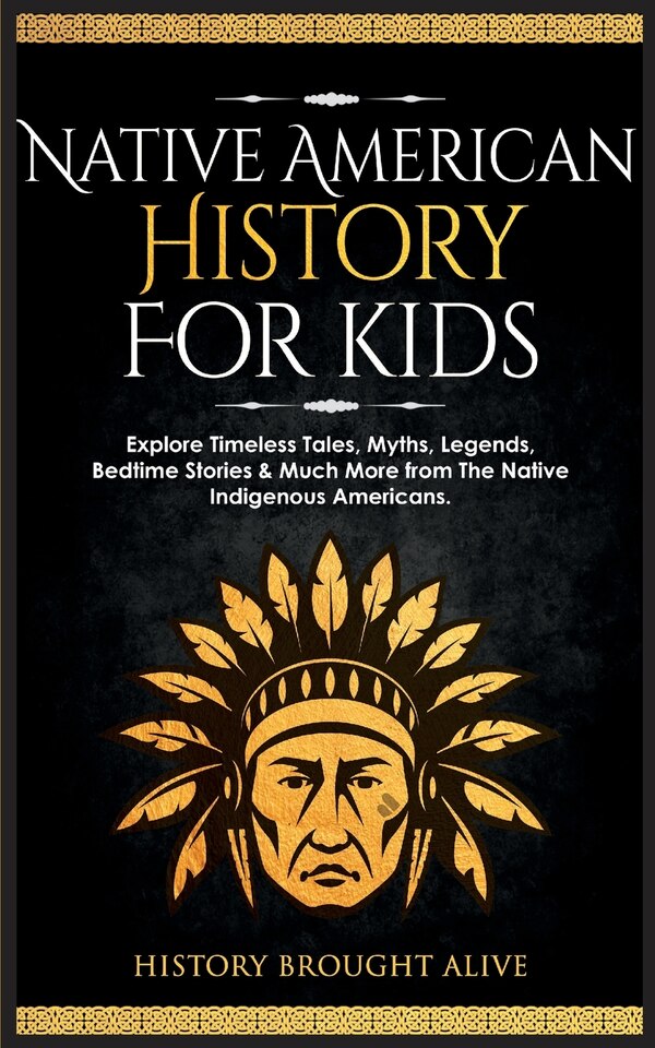 Native American History for Kids by History Brought Alive, Paperback | Indigo Chapters