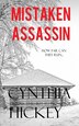 Mistaken Assassin by Cynthia Hickey, Paperback | Indigo Chapters