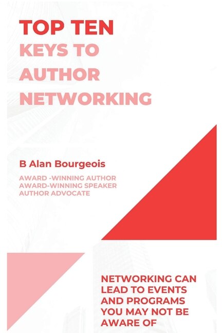 Top Ten Keys to Author Networking by B Alan Bourgeois, Paperback | Indigo Chapters