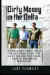 Dirty Money in the Delta by Jane Flowers, Paperback | Indigo Chapters