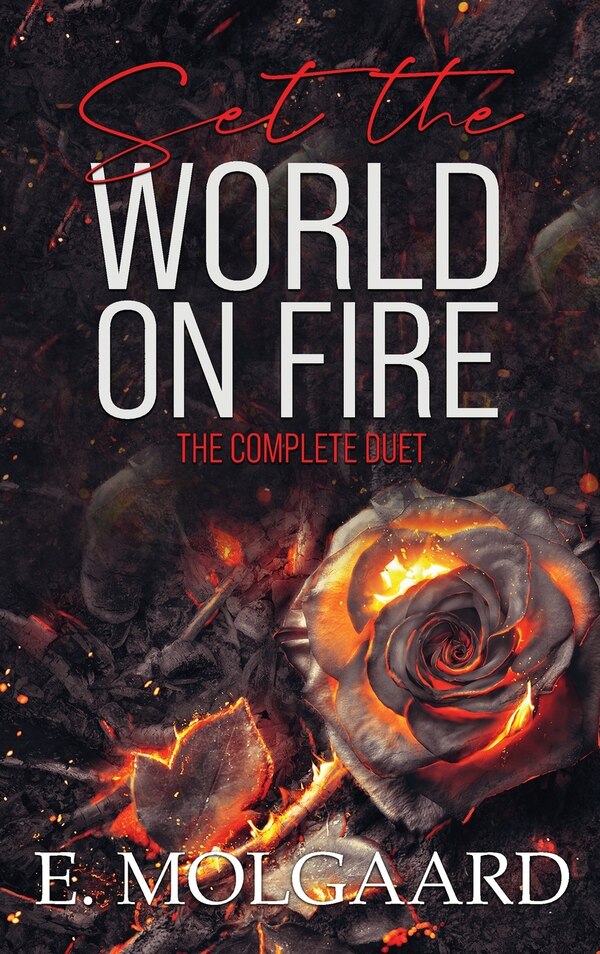 Set the World on Fire by E Molgaard, Hardcover | Indigo Chapters