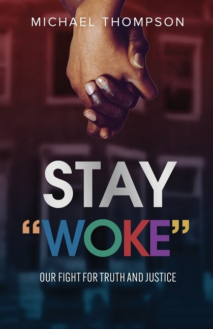 Stay Woke by Michael Thompson, Paperback | Indigo Chapters