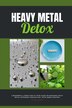 Heavy Metal Detox by Jeffrey Winzant, Paperback | Indigo Chapters