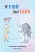 If Fish Had Legs by Kiah Yancy, Paperback | Indigo Chapters