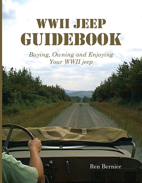 WWII Jeep Guidebook by Ren Bernier, Paperback | Indigo Chapters
