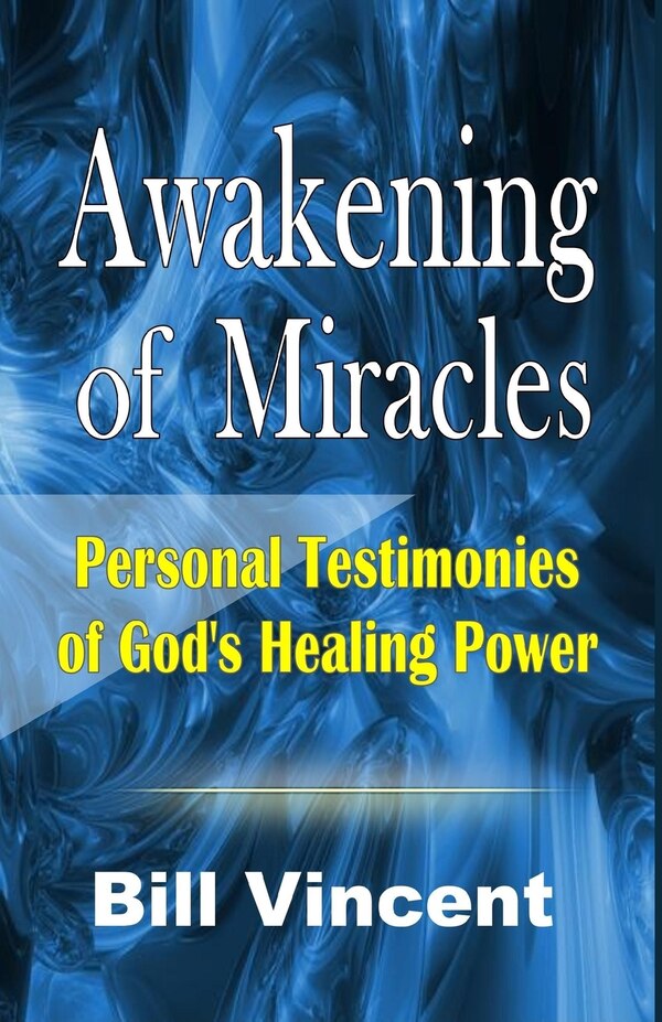 Awakening of Miracles by Bill Vincent, Paperback | Indigo Chapters