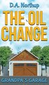 The Oil Change by D a Northup, Hardcover | Indigo Chapters