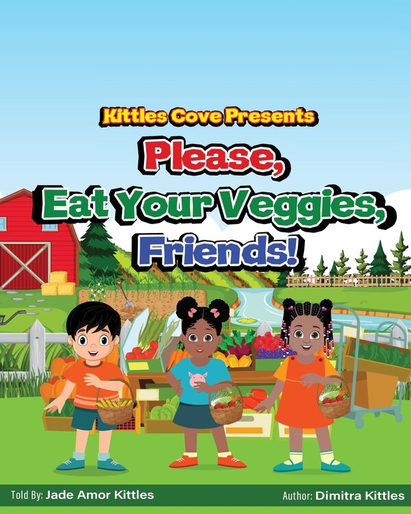 Please Eat Your Veggies Friends by Dimitra Kittles, Paperback | Indigo Chapters