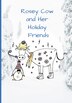 Rosey Cow and Her Holiday Friends by Tbrad Designs, Paperback | Indigo Chapters