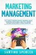 Marketing Management by Santino Spencer, Paperback | Indigo Chapters
