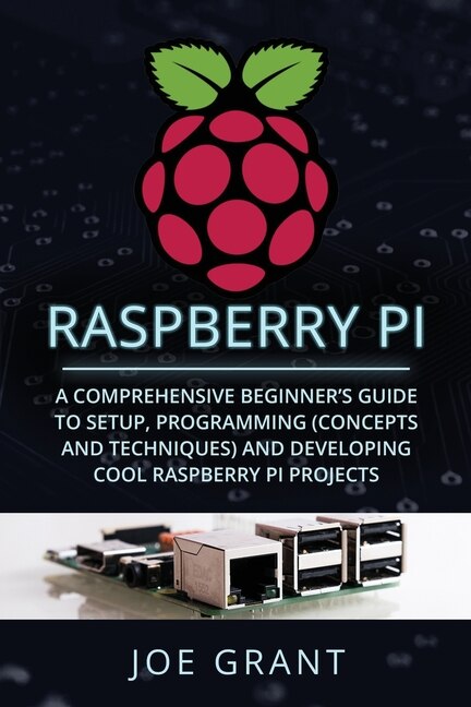 Raspberry Pi by Joe Grant, Paperback | Indigo Chapters