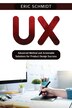UX by Eric Schmidt, Paperback | Indigo Chapters