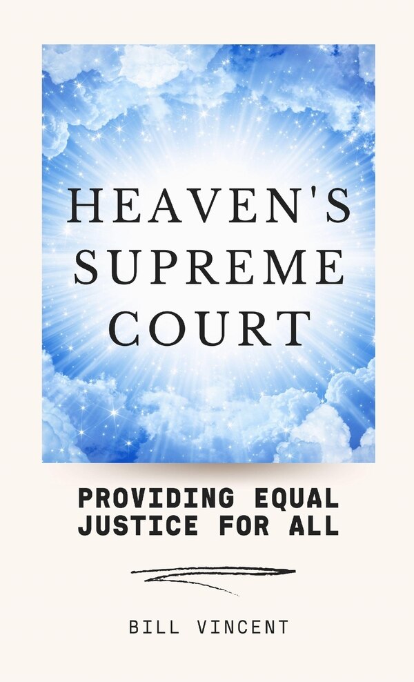 Heaven's Supreme Court by Bill Vincent, Hardcover | Indigo Chapters