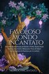 Favoloso Mondo Incantato, Paperback | Indigo Chapters