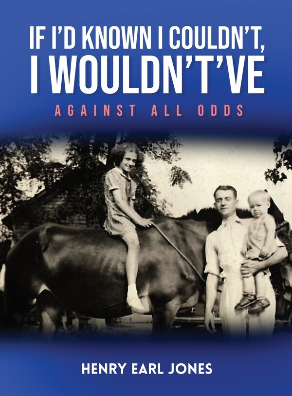 If I'd Known I Couldn't I Wouldn't've by Henry Earl Jones, Hardcover | Indigo Chapters
