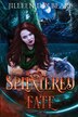 Splintered Fate by Jilleen Dolbeare, Paperback | Indigo Chapters
