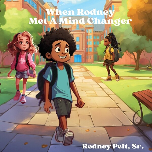 When Rodney Met A Mind Changer by Rodney Pelt, Paperback | Indigo Chapters