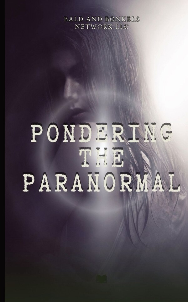 Pondering the Paranormal by Dakota Frandsen, Paperback | Indigo Chapters