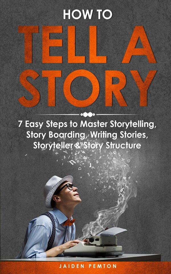 How to Tell a Story by Jaiden Pemton, Paperback | Indigo Chapters