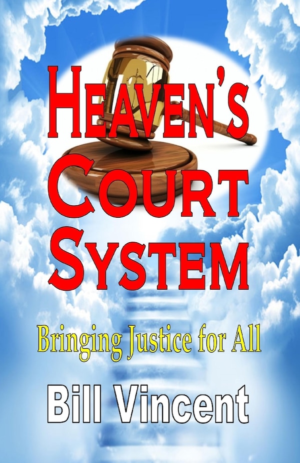 Heaven's Court System by Bill Vincent, Paperback | Indigo Chapters