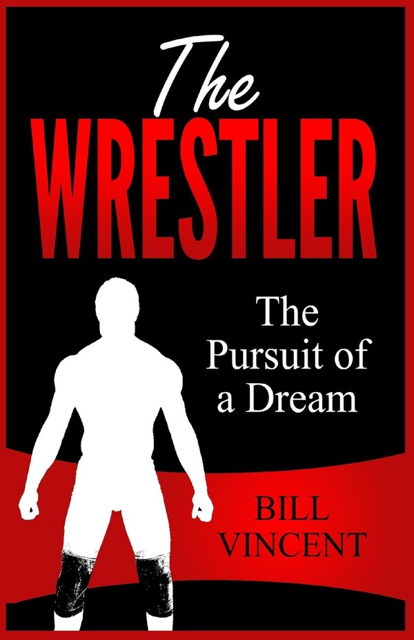 The Wrestler by Bill Vincent, Paperback | Indigo Chapters