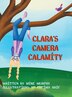 Clara's Camera Calamity by Mike Murphy, Hardcover | Indigo Chapters