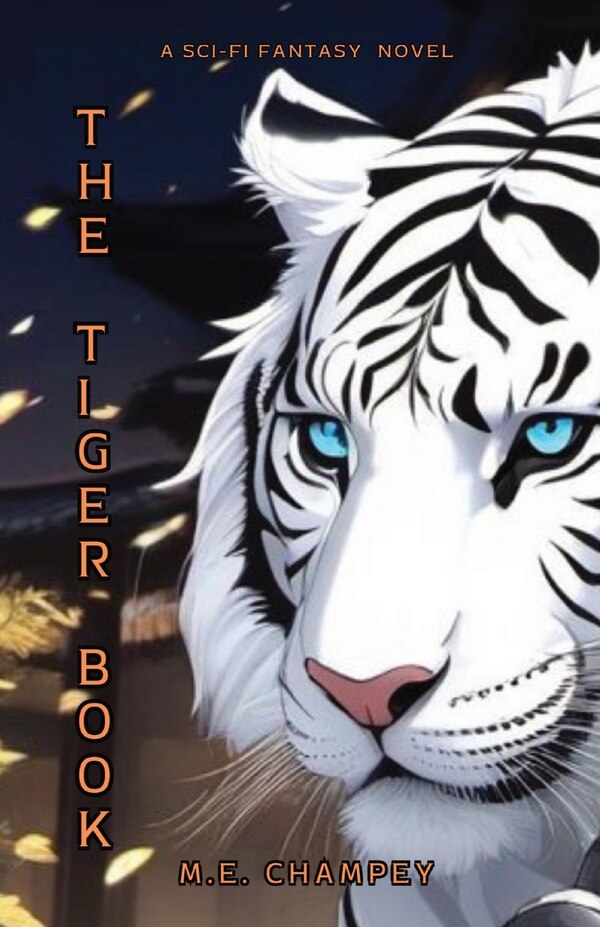 The Tiger Book by M E Champey, Paperback | Indigo Chapters