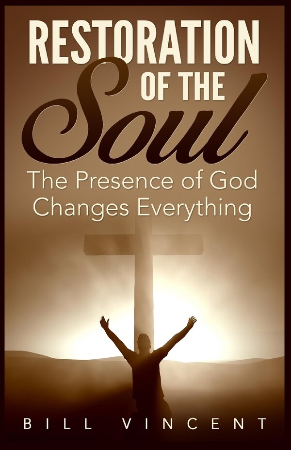Restoration of the Soul by Bill Vincent, Paperback | Indigo Chapters