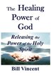 The Healing Power of God by Bill Vincent, Paperback | Indigo Chapters