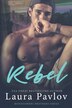 Rebel by Laura Pavlov, Paperback | Indigo Chapters