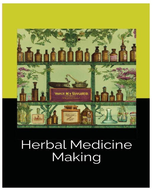Herbal Medicine Making by Meghan Tillman, Paperback | Indigo Chapters