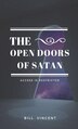 The Open Doors of Satan by Bill Vincent, Hardcover | Indigo Chapters