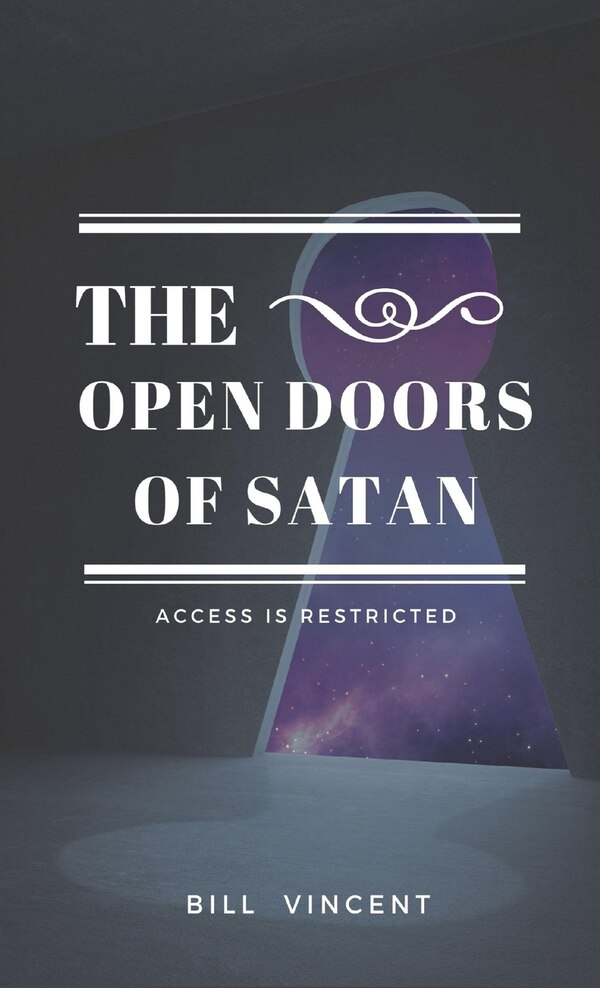 The Open Doors of Satan by Bill Vincent, Hardcover | Indigo Chapters