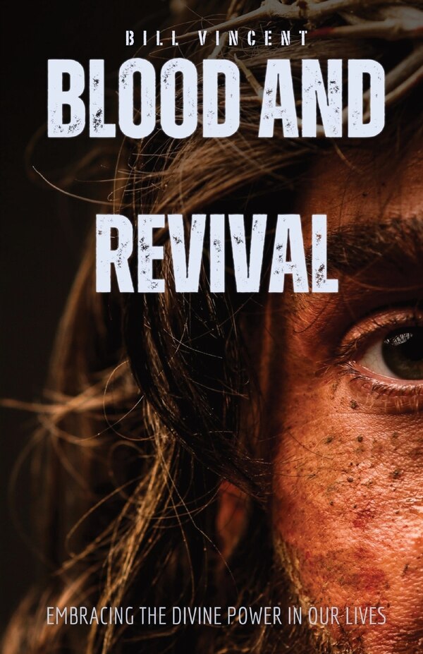 Blood and Revival by Bill Vincent, Paperback | Indigo Chapters