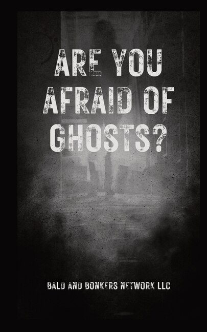 Are You Afraid of Ghosts? by Dakota Frandsen, Paperback | Indigo Chapters