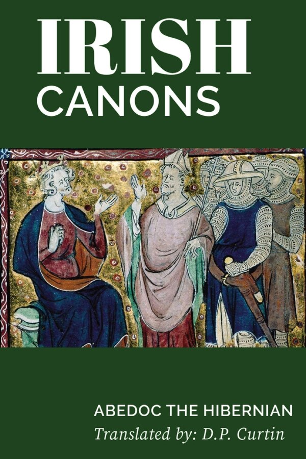 Irish Canons by Abedoc the Hibernian, Paperback | Indigo Chapters
