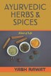 Ayurvedic Herbs & Spices by Yash Rawat, Paperback | Indigo Chapters