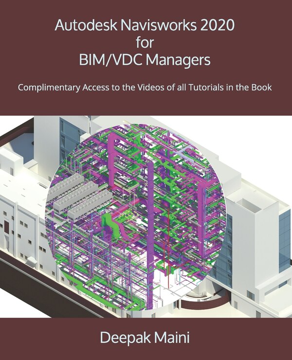 Autodesk Navisworks 2020 for BIM/VDC Managers by Deepak Maini, Paperback | Indigo Chapters