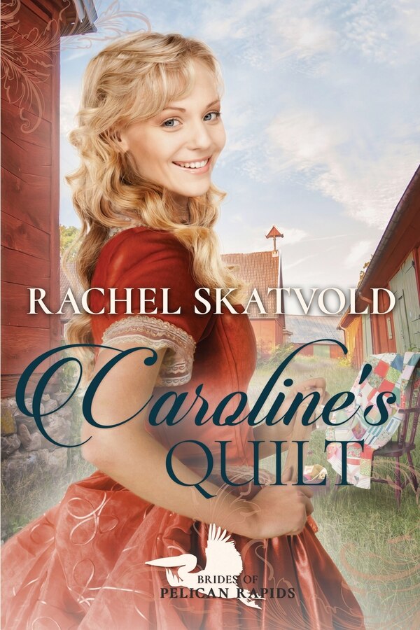 Caroline's Quilt by Rachel Skatvold, Paperback | Indigo Chapters