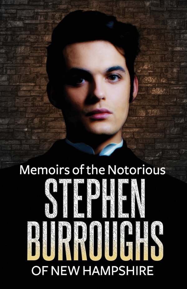 Memoirs of the Notorious Stephen Burroughs of New Hampshire, Paperback | Indigo Chapters