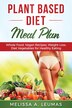 Plant Based Diet Meal Plan by Melissa a Leumas, Paperback | Indigo Chapters