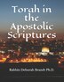 Torah in the Apostolic Scriptures by Rabbin Deborah E Brandt, Paperback | Indigo Chapters