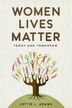 Women Lives Matter by Lottie L Adams, Paperback | Indigo Chapters