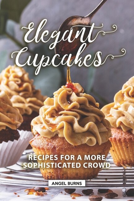 Elegant Cupcakes by Angel Burns, Paperback | Indigo Chapters