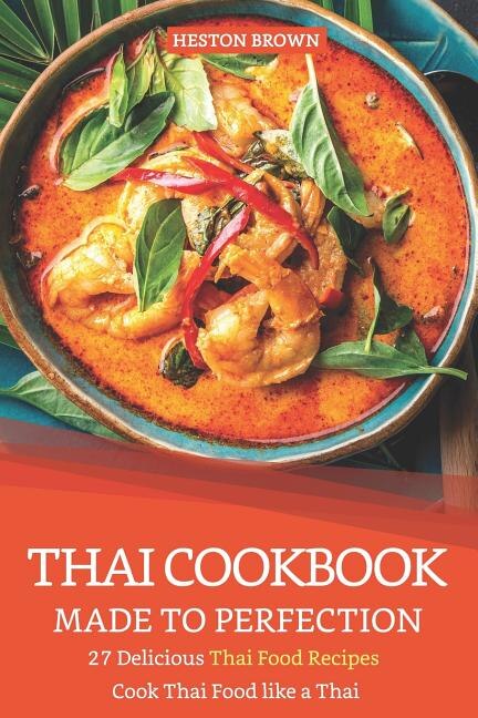 Thai Cookbook Made to Perfection by Heston Brown, Paperback | Indigo Chapters