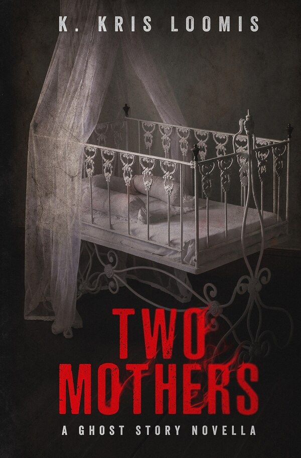 Two Mothers by K Kris Loomis, Paperback | Indigo Chapters