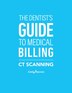 The Dentist's Guide to Medical Billing - CT Scanning by Christine Taxin, Paperback | Indigo Chapters